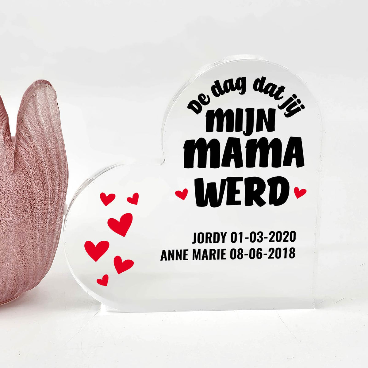 Dag Dat Jij Mijn Mama Werd Plexiglas Hart - Bella Mia