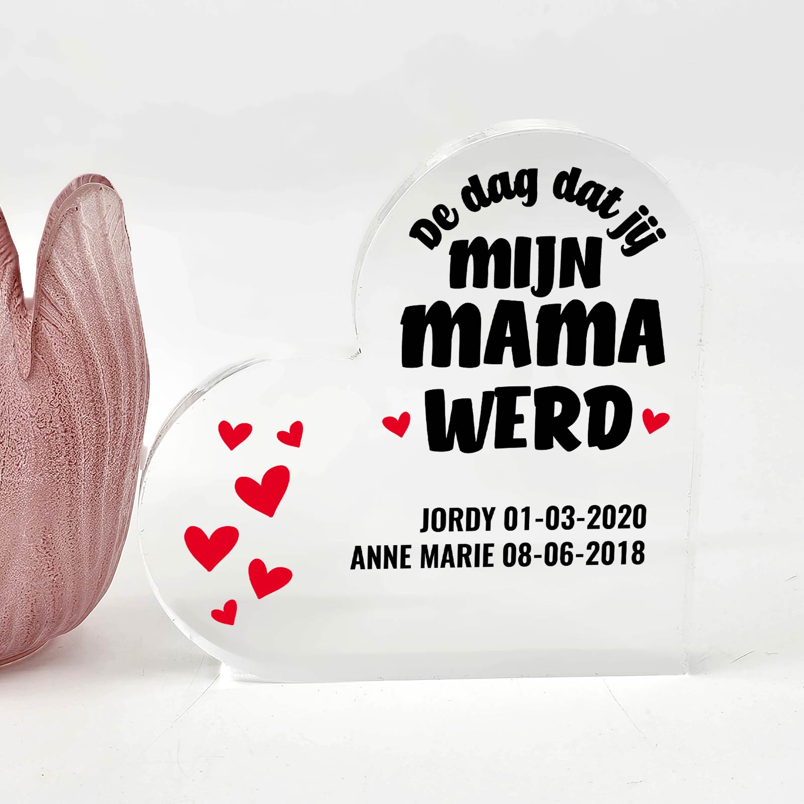 Dag Dat Jij Mijn Mama Werd Plexiglas Hart - Bella Mia