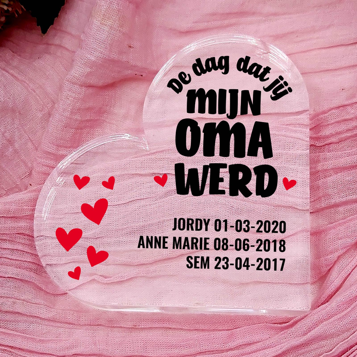 Dag Dat Jij Mijn Oma Werd Plexiglas Hart - Bella Mia