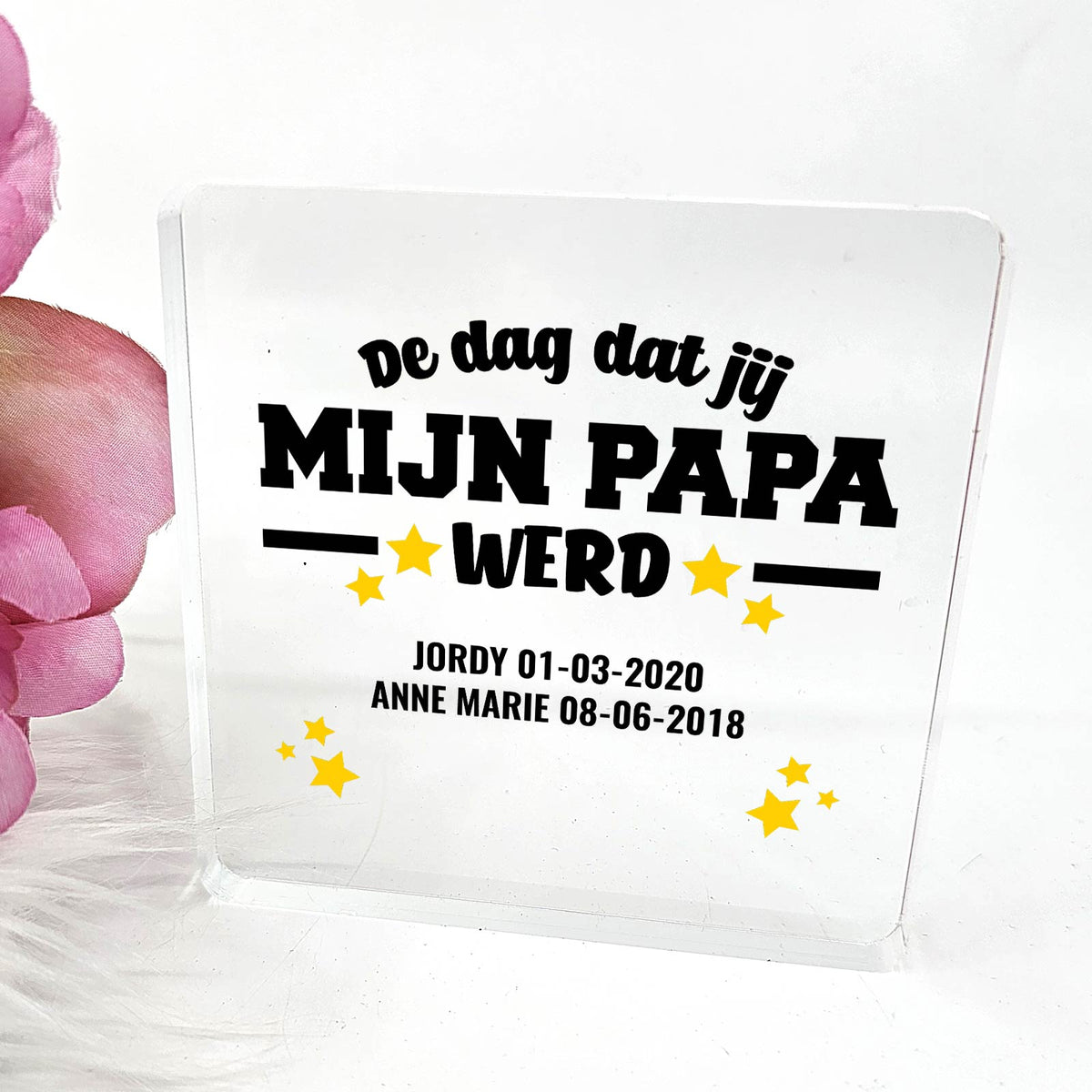 De Dag Dat Jij Mijn Papa Werd Plexiglas Plaque - Bella Mia