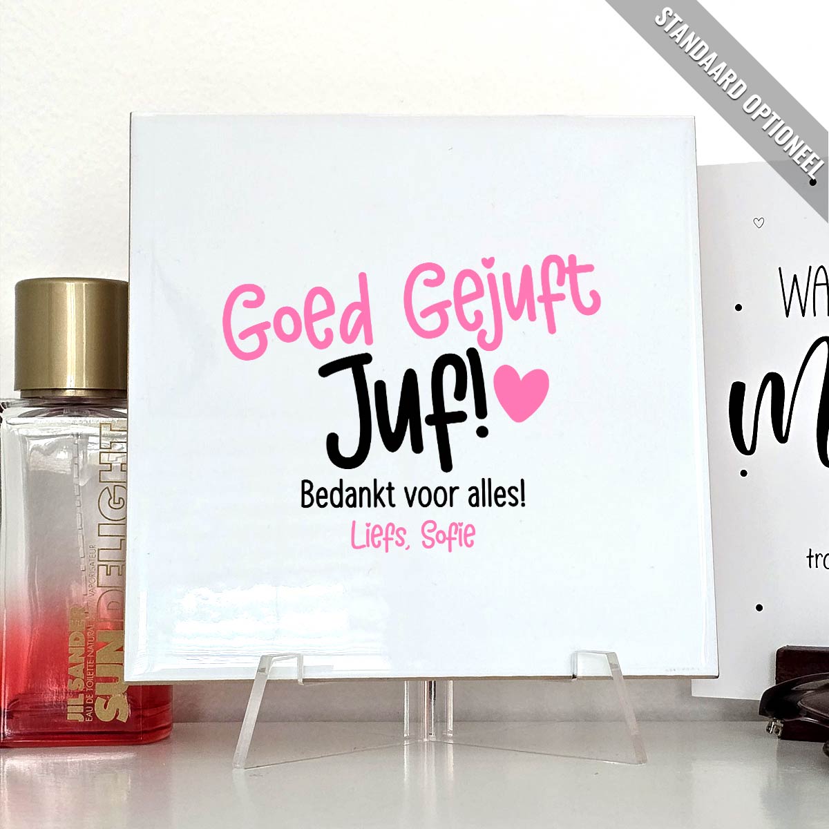 Goed gejuft Tegeltje - Bella Mia