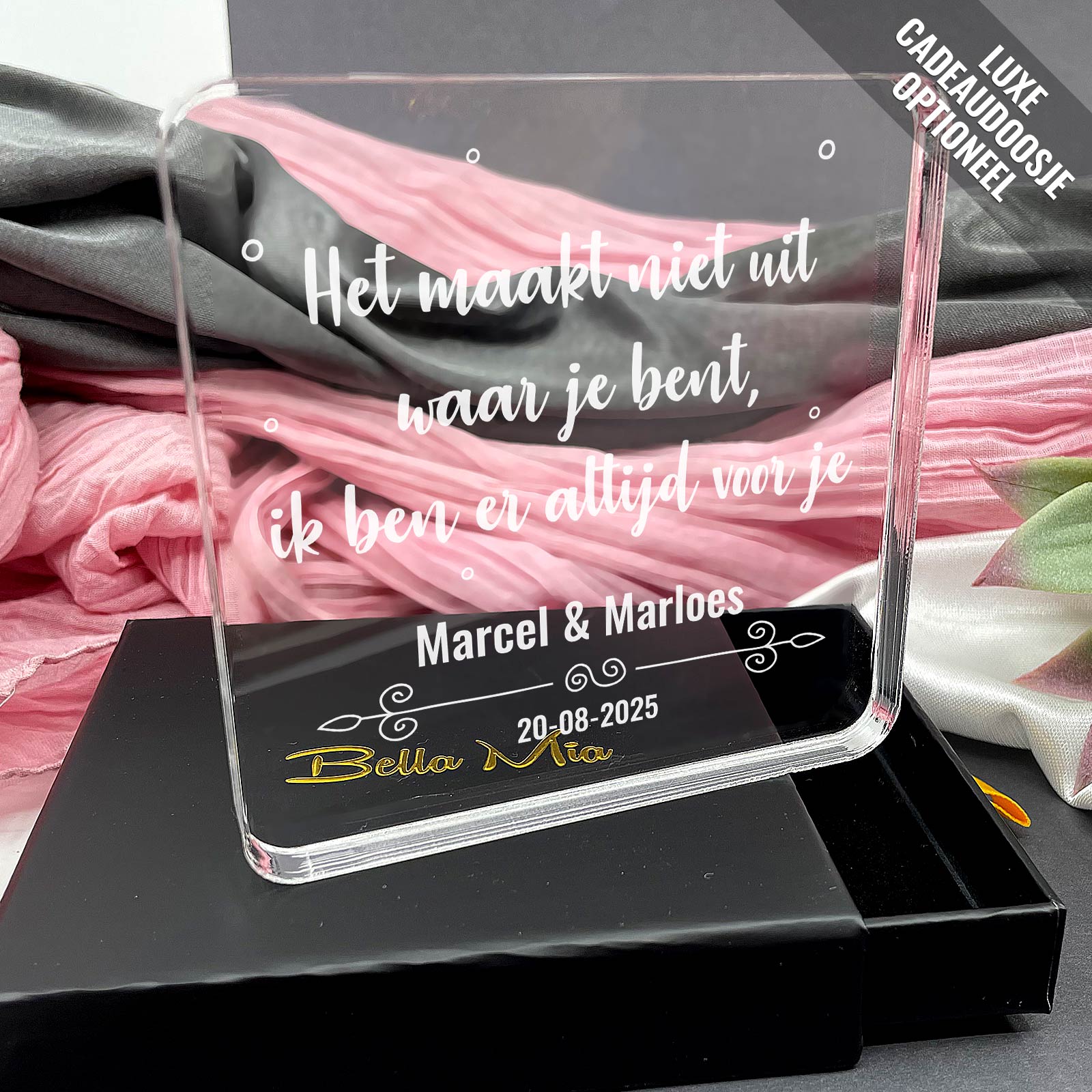 Het Maakt Niet Uit Waar Je Bent, Ik Ben Er Altijd Voor Je - Bella Mia