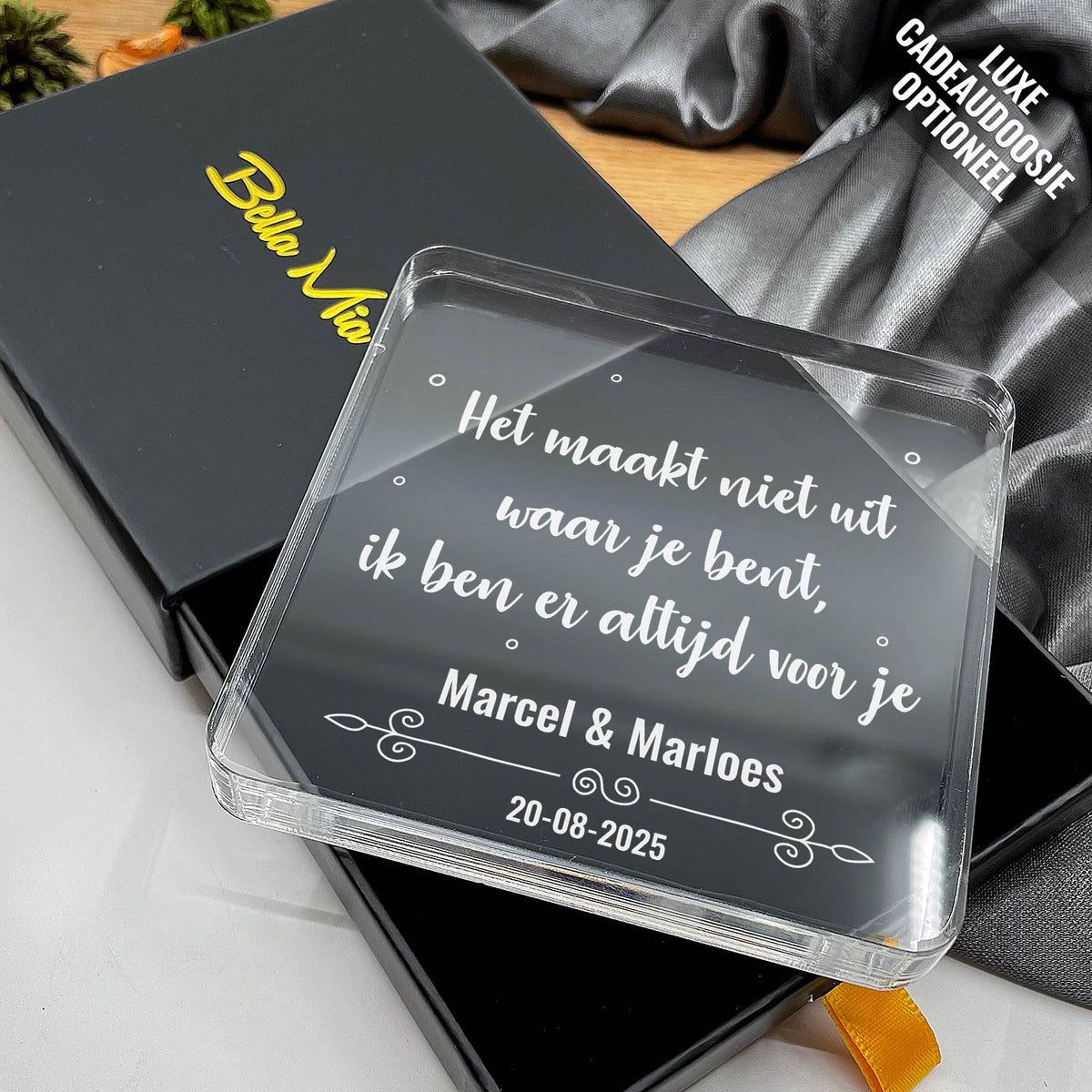 Het Maakt Niet Uit Waar Je Bent, Ik Ben Er Altijd Voor Je - Bella Mia