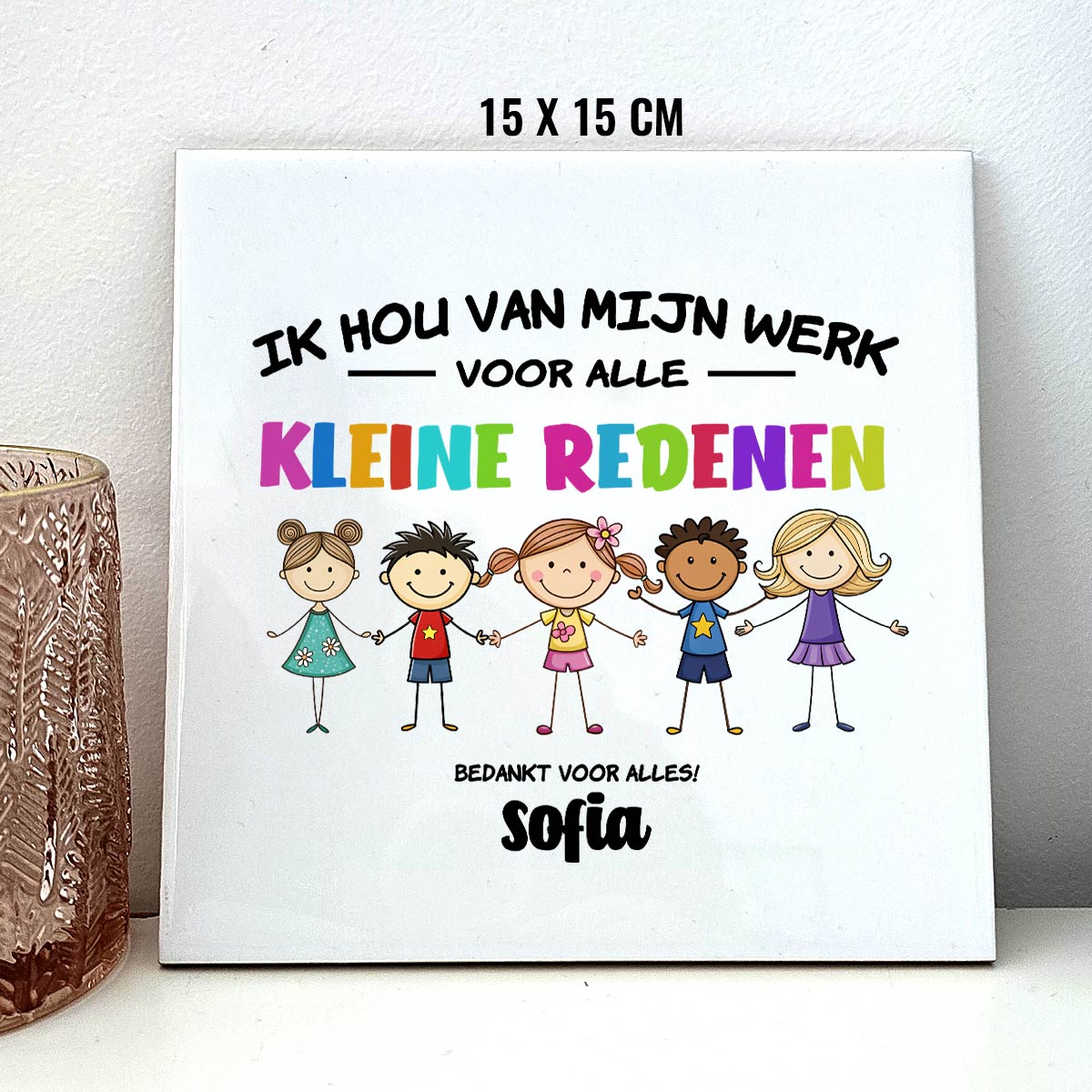 Voor alle kleine redenen - Tegeltje - Bella Mia