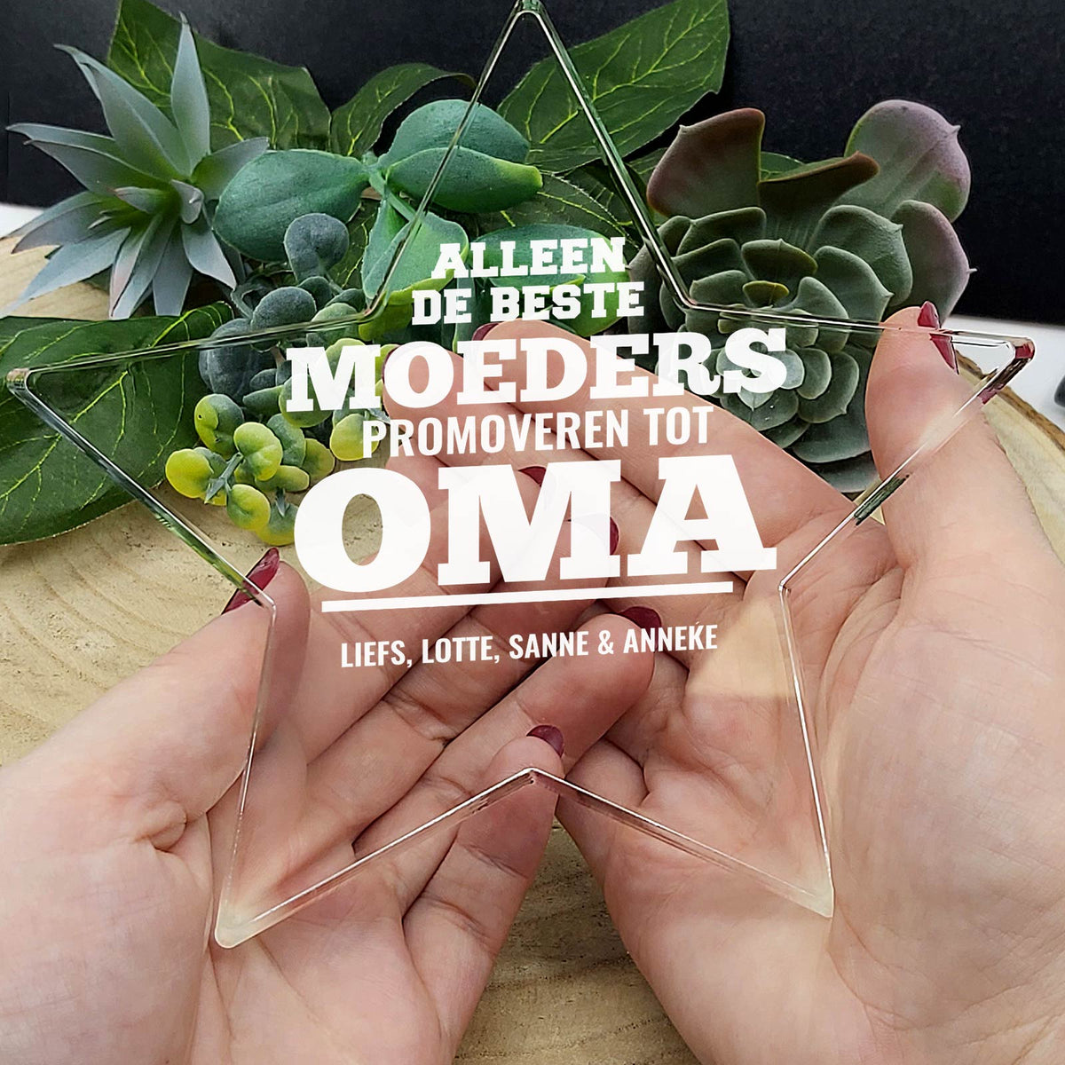 Alleen De Beste Moeders Promoveren tot Oma Plexiglas Ster - Bella Mia