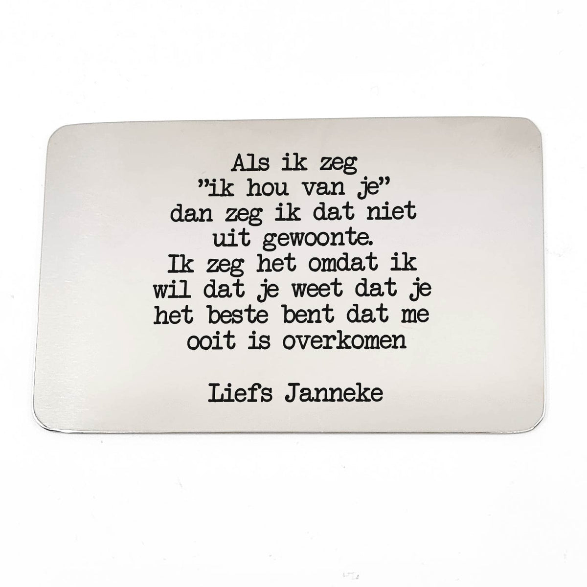 Als Ik Zeg Ik Hou Van Je Gepersonaliseerde Stalen Kaartje - Bella Mia