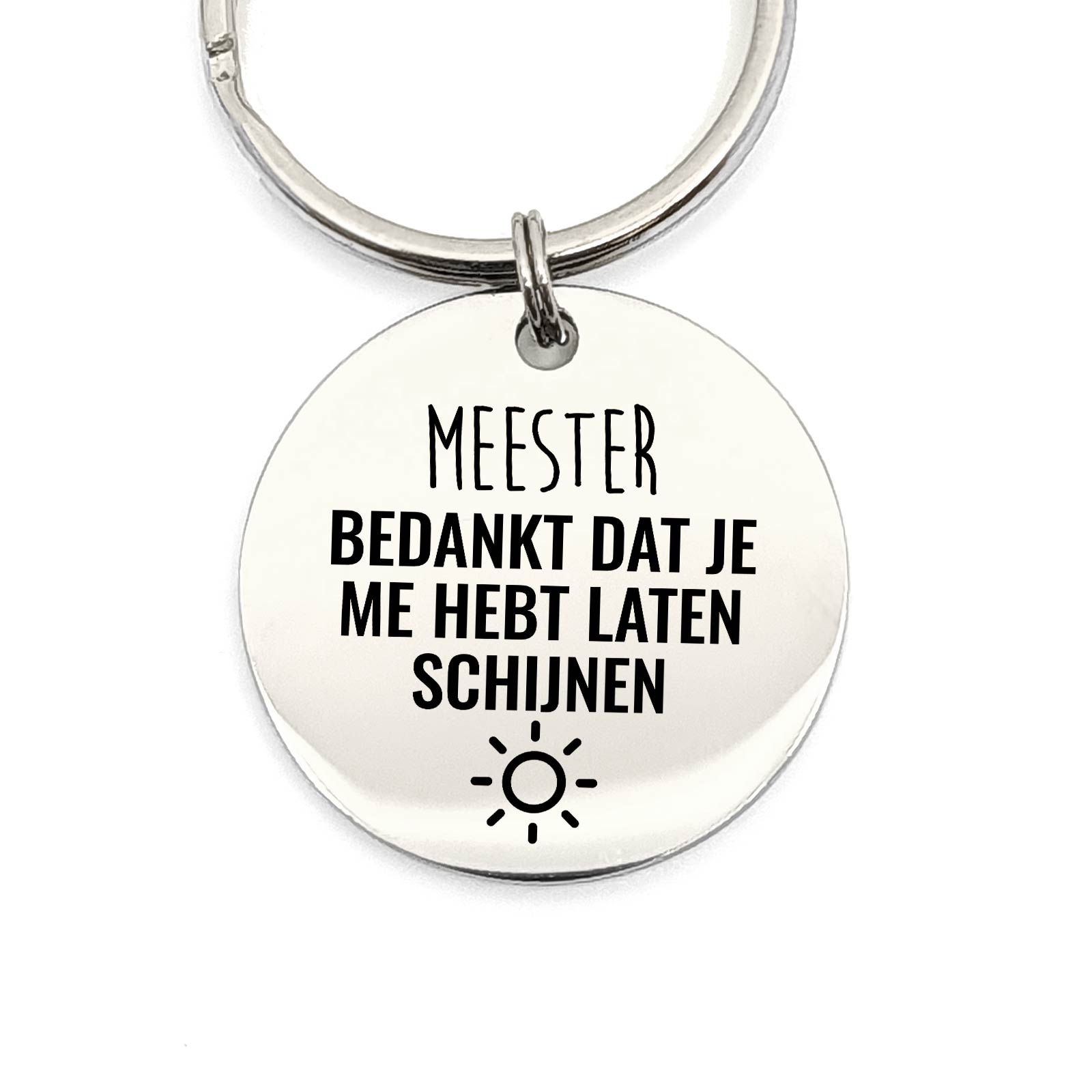 Copy of Meester Bedankt Dat Je Me Hebt Laten Schijnen Sleutelhanger - Bella Mia