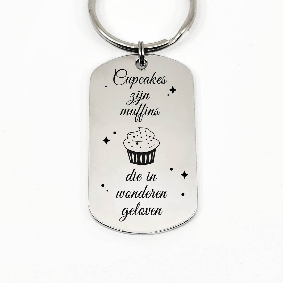 Cupcakes zijn muffins die in wonderen geloven Sleutelhanger - Bella Mia