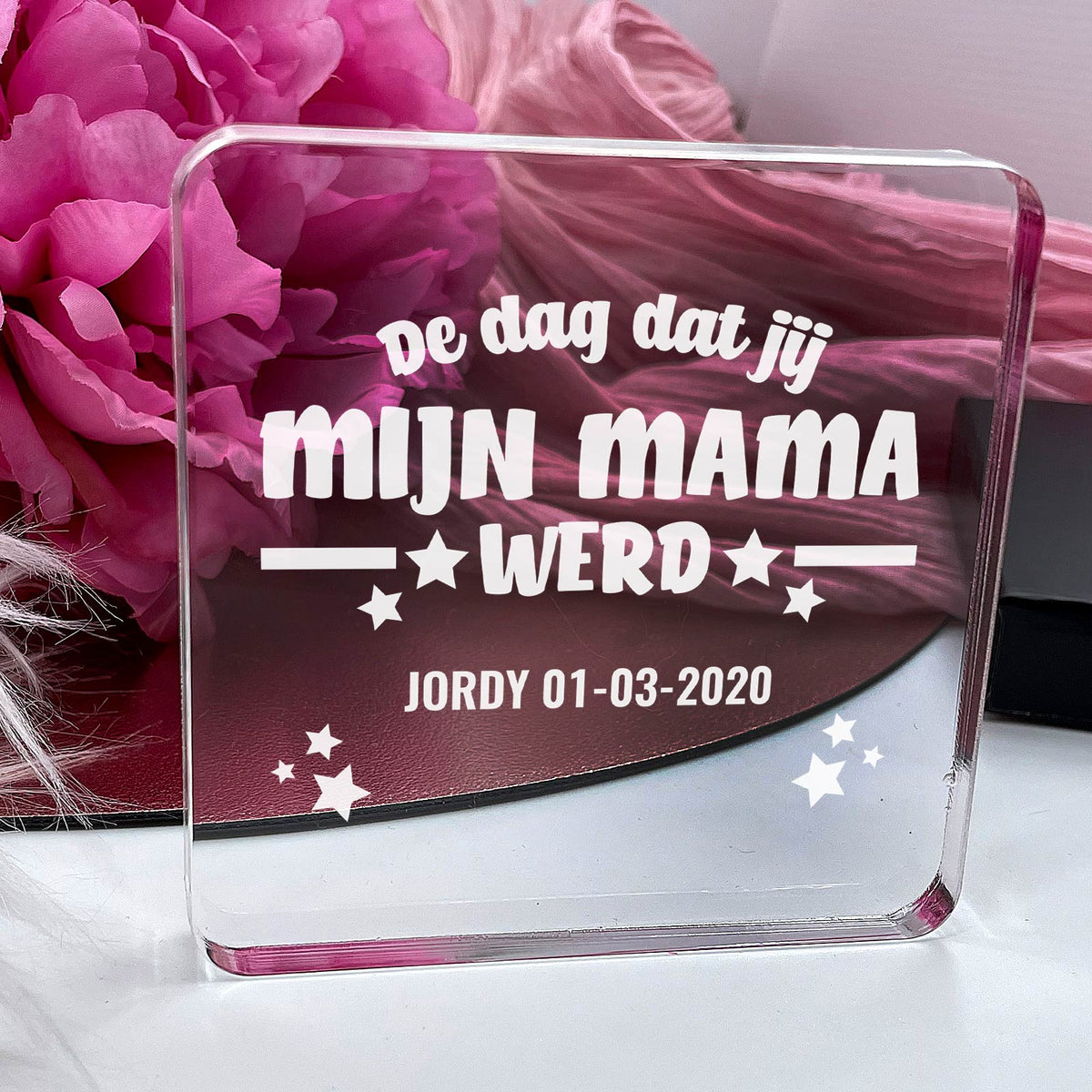 De Dag Dat Jij Mijn Mama Werd Plexiglas Cadeau - Bella Mia