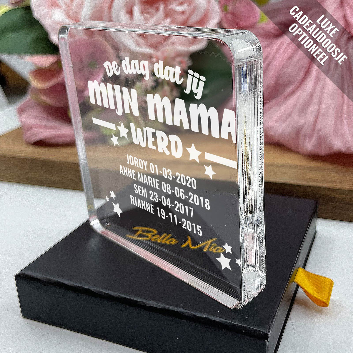 De Dag Dat Jij Mijn Mama Werd Plexiglas Cadeau - Bella Mia