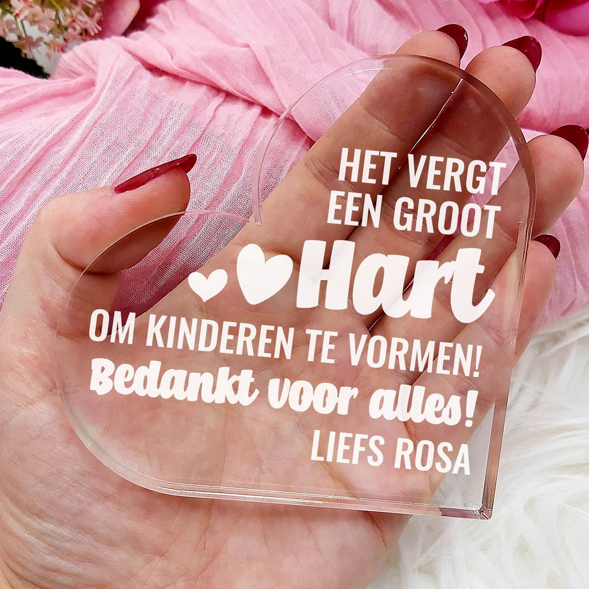 Het Vergt Een Groot Hart, Juf - Hart van Plexi Glas - Bella Mia
