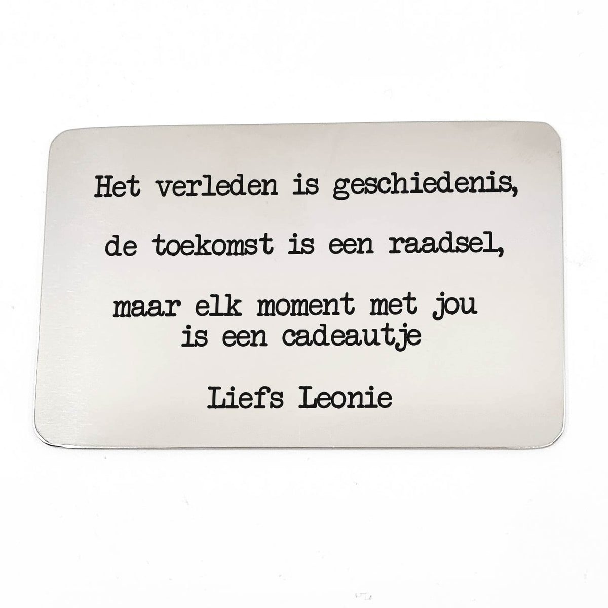 Het Verleden Is Geschiedenis Gepersonaliseerd Stalen Kaartje - Bella Mia