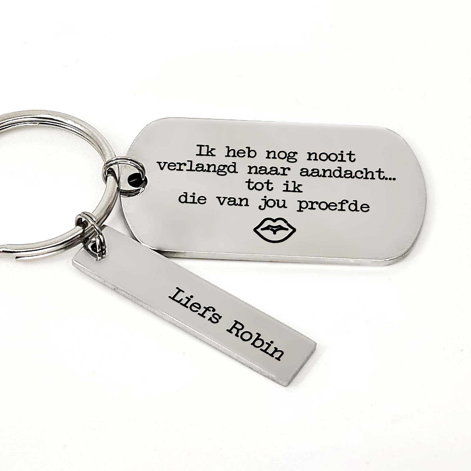 Ik Heb Nog Nooit Verlangt Naar Aandacht.. Sleutelhanger - Bella Mia