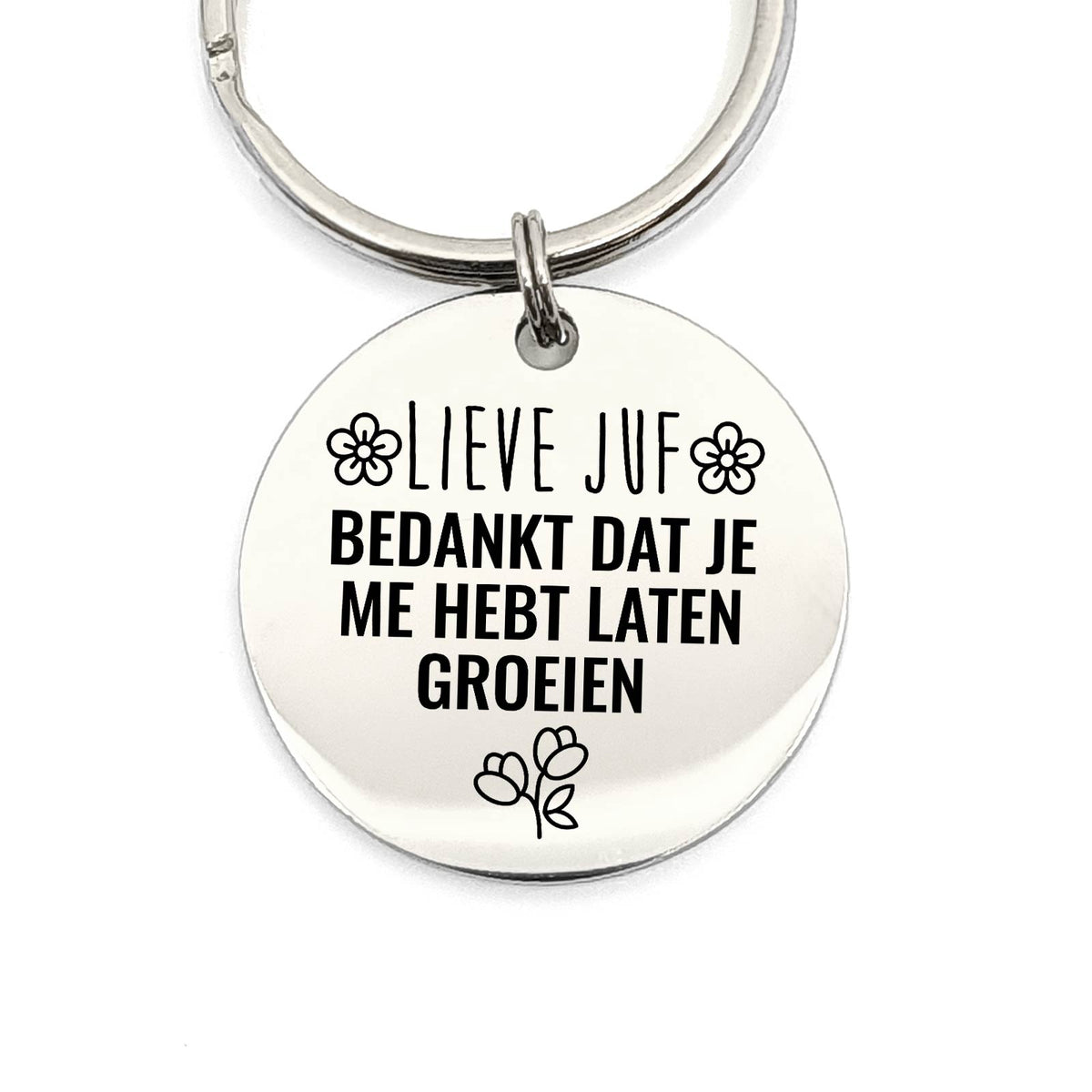 Lieve Juf, Bedankt Dat Je Me Hebt Laten Groeien Sleutelhanger - Bella Mia