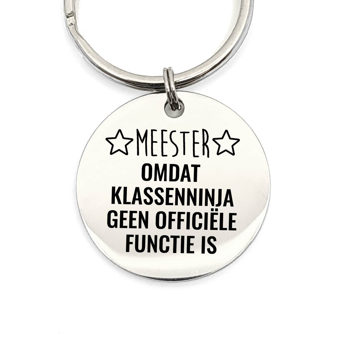 Meester Omdat Klassenninja Geen Officiële Functie Is Sleutelhanger - Bella Mia
