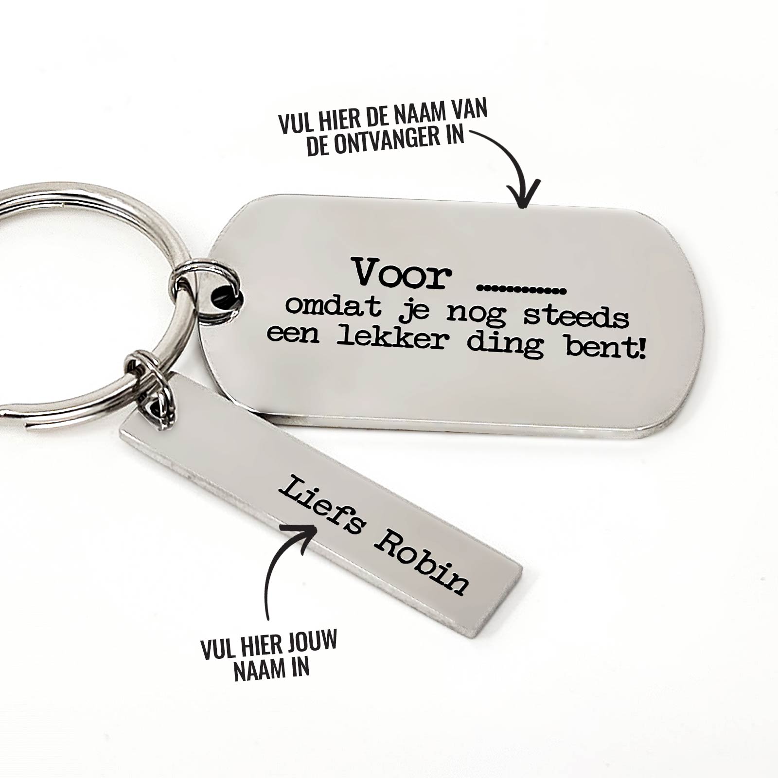 ..... Omdat Je Nog Steeds Een Lekker Ding Bent Sleutelhanger - Bella Mia