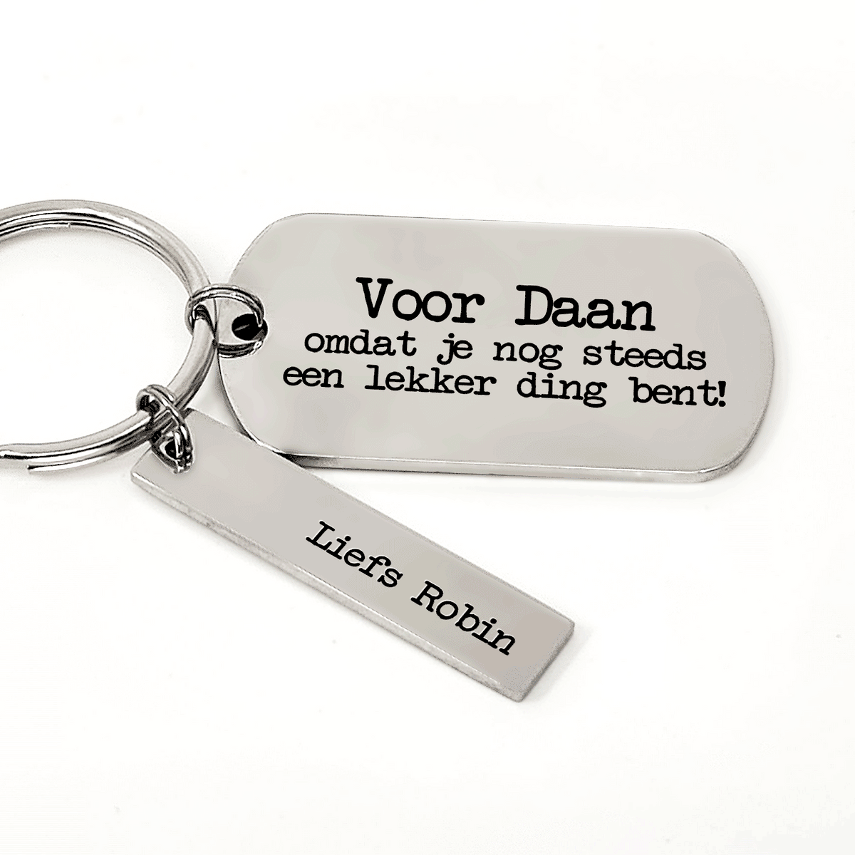 ..... Omdat Je Nog Steeds Een Lekker Ding Bent Sleutelhanger - Bella Mia