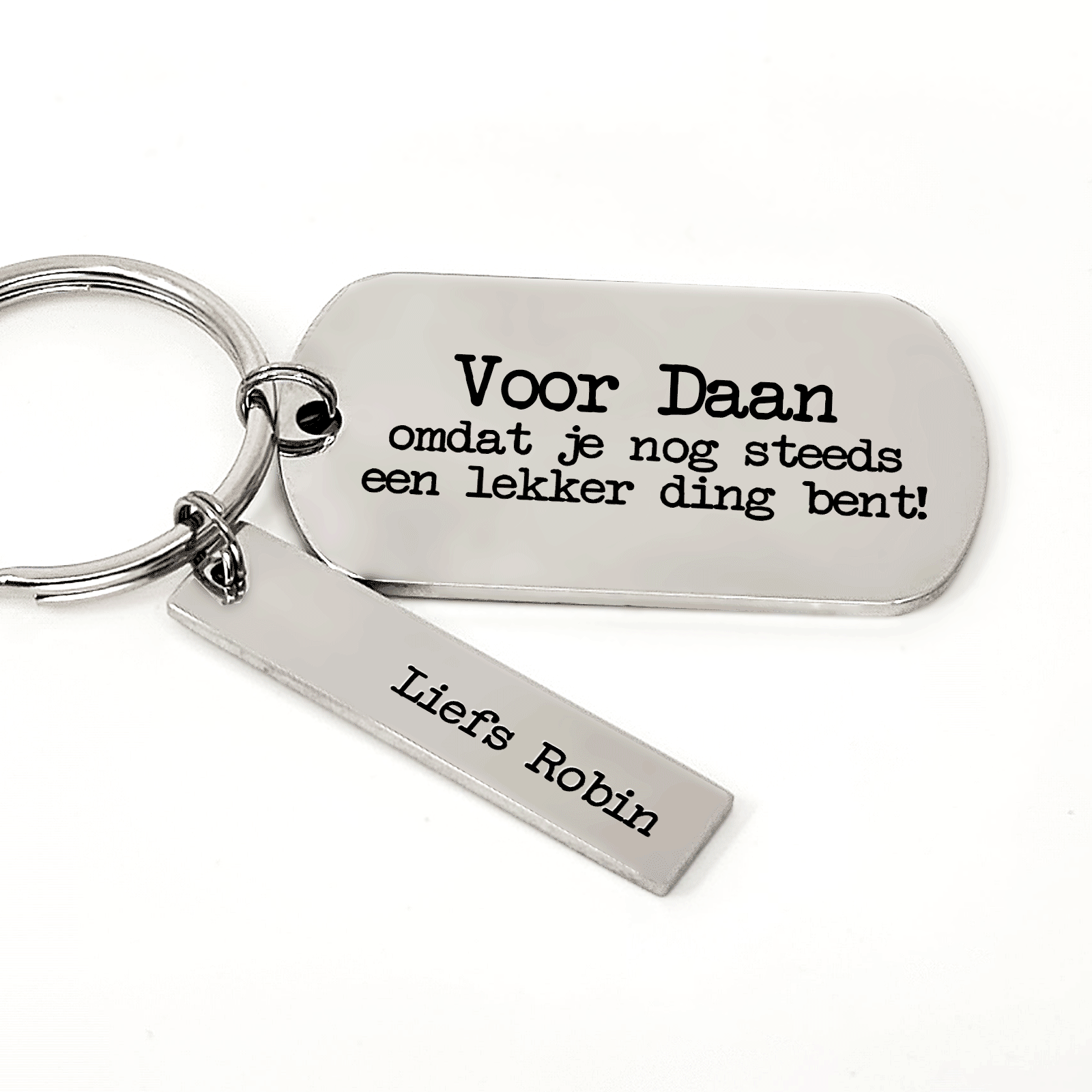 ..... Omdat Je Nog Steeds Een Lekker Ding Bent Sleutelhanger - Bella Mia