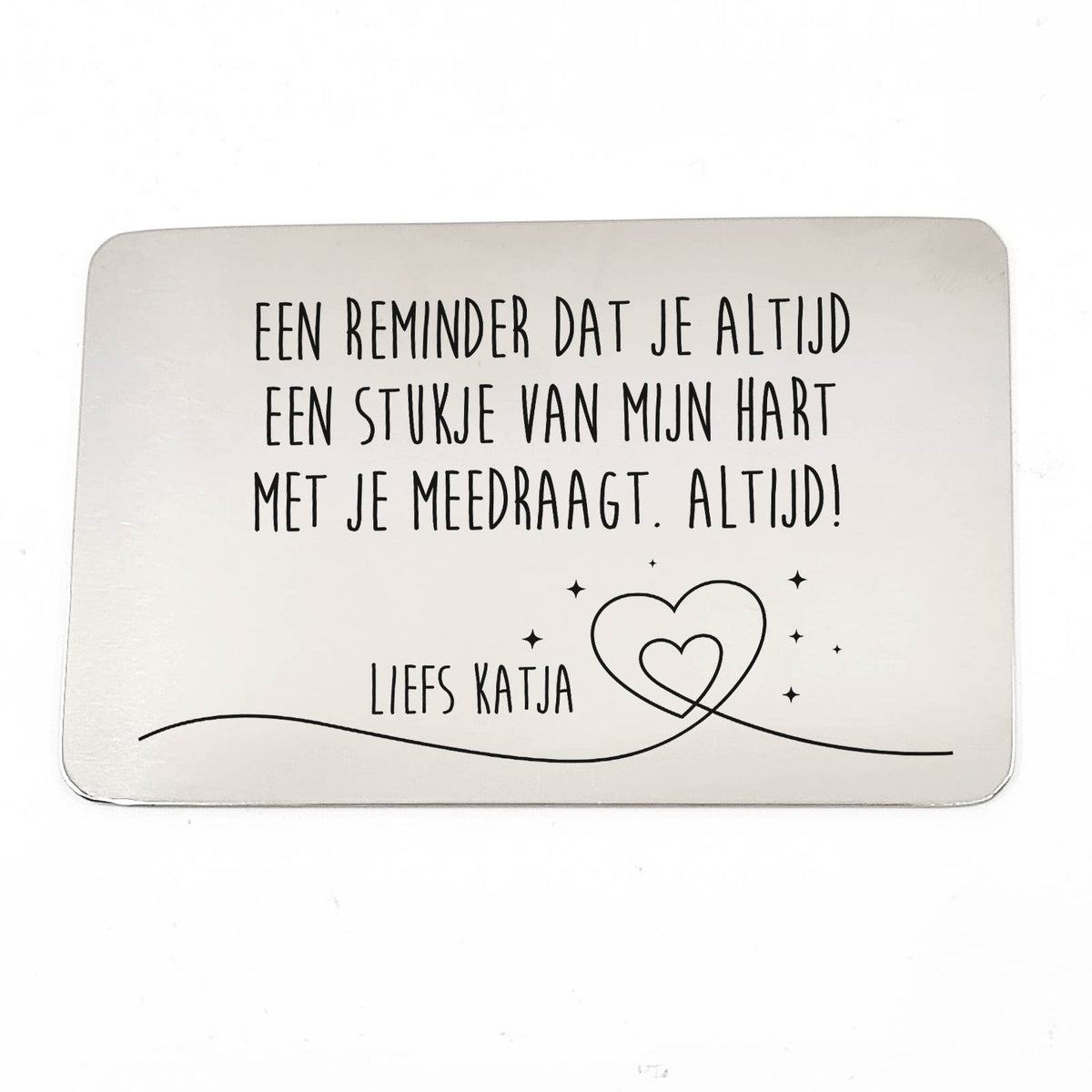 Stukje Van Mijn Hart Stalen Kaartje - Bella Mia