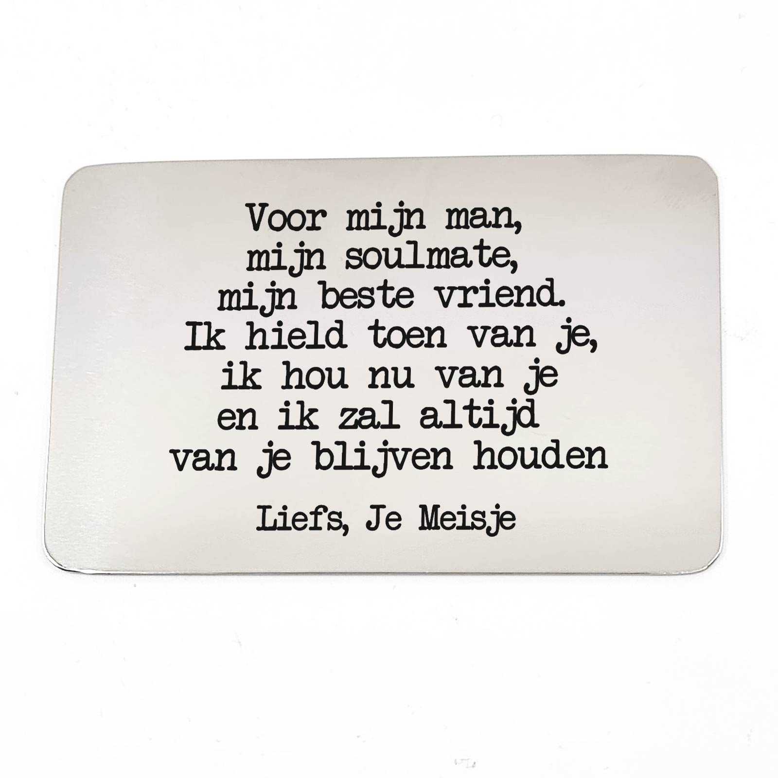 Voor Mijn Man, Mijn soulmate Stalen Kaartje - Bella Mia