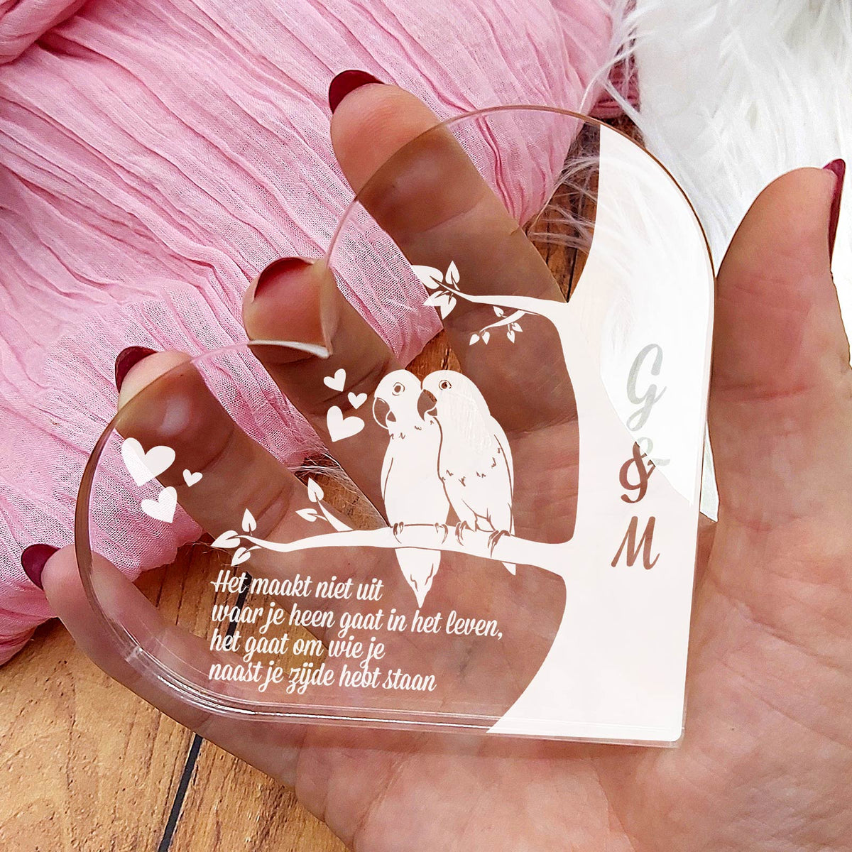 Waar Je Ook Heen Gaat Hart van Plexi Glas - Bella Mia