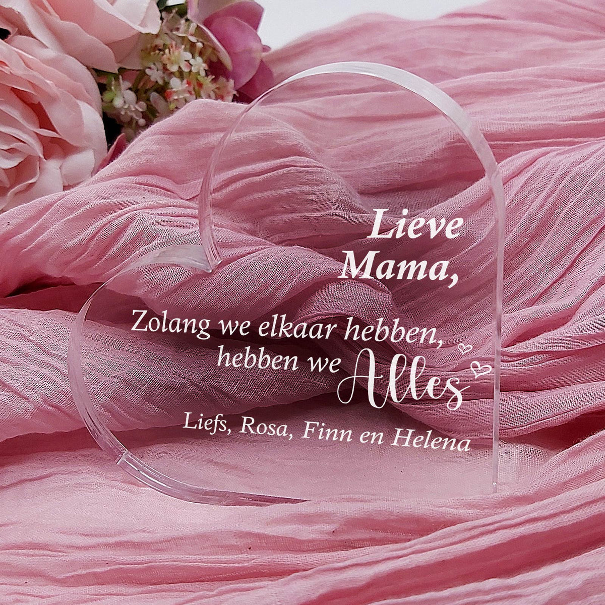 Zolang We Elkaar Hebben, Hebben We Alles Hart van Plexi Glas - Bella Mia