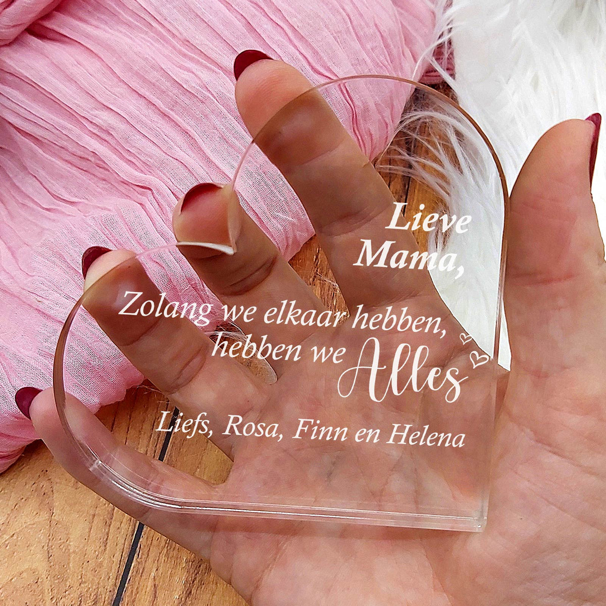 Zolang We Elkaar Hebben, Hebben We Alles Hart van Plexi Glas - Bella Mia